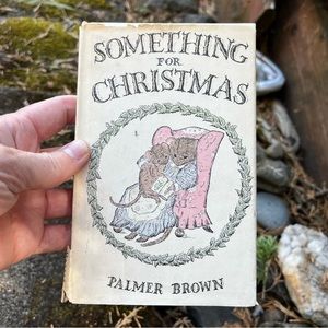 1958 Something For Christmas Hardcover Vintage Book By Palmer Brown